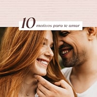 10 MOTIVOS PARA TE AMAR